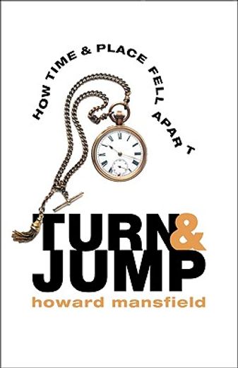 turn & jump,how time & place fell apart