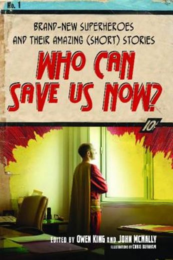 who can save us now?,brand-new superheroes and their amazing (short) stories (en Inglés)
