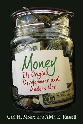 money,its origin, development and modern use