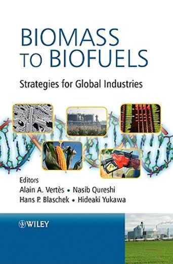 biomass to biofuels,strategies for global industries
