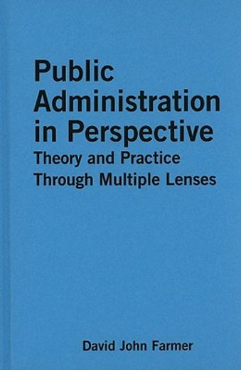 public administration in perpective,theory and practice through multiple lenses