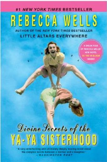 divine secrets of the ya-ya sisterhood,a novel