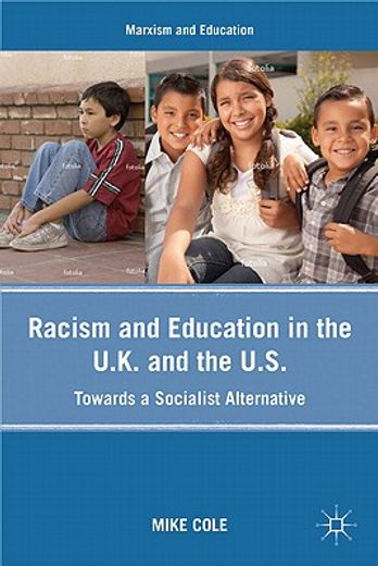 racism and education in the u.k. and the u.s.,towards a socialist alternative