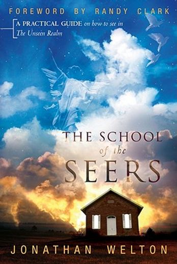 the school of the seers,a practical guide on how to see in the unseen realm (en Inglés)