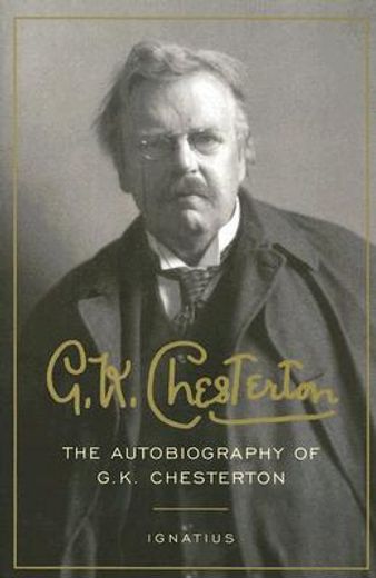 the autobiography of g.k. chesterton (en Inglés)