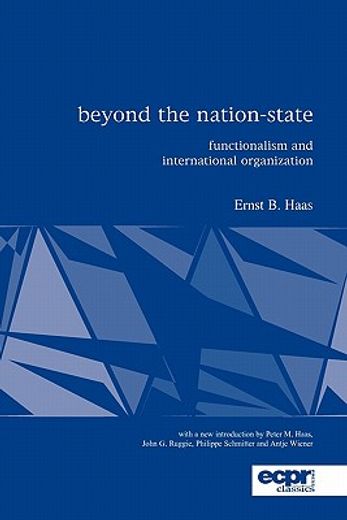 beyond the nation state,functionalism and international organization