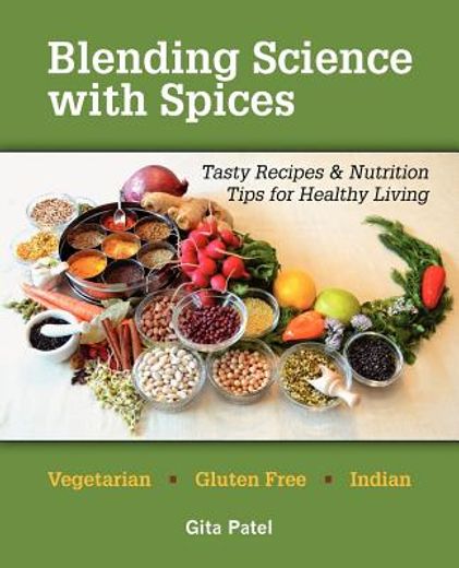 blending science with spices: tasty recipes & nutrition tips for healthy living