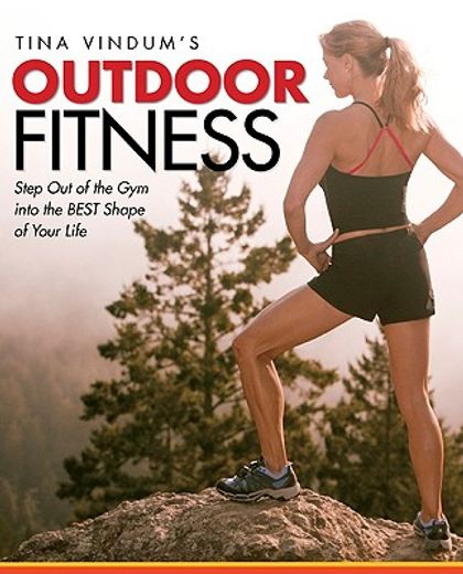 tina vindum´s outdoor fitness,get out of the gym and into the best shape of your life