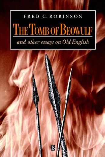 the tomb of beowulf and other essays on old english