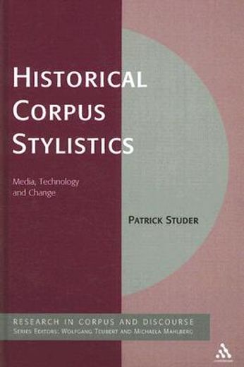 historical corpus stylistics,media, technology and change