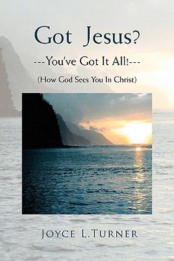 got jesus? you’ve got it all!,how god sees you in christ