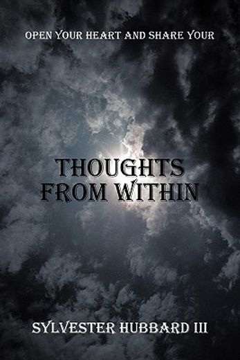 thoughts from within,open your heart and share your