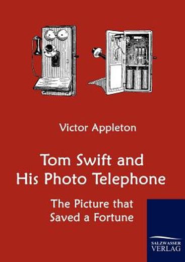 tom swift and his photo telephone,the picture that saved a fortune