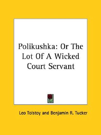 polikushka,or the lot of a wicked court servant