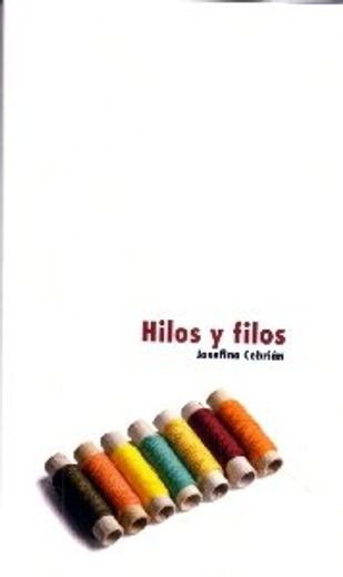 Hilos Y Filos (Poesía - Acidalia)