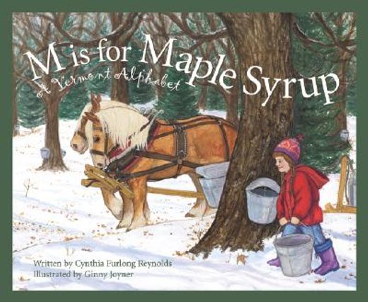 m is for maple syrup,a vermont alphabet (en Inglés)