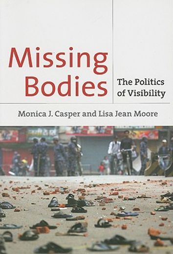 missing bodies,the politics of visibility