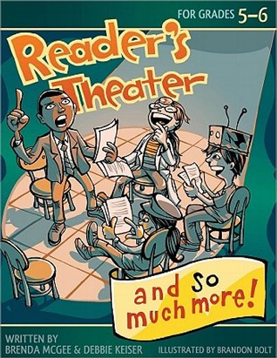 reader`s theater...and so much more!,grades 5-6