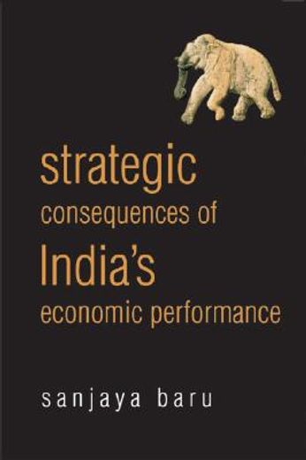 strategic consequences of india´s economic performance,essays & columns