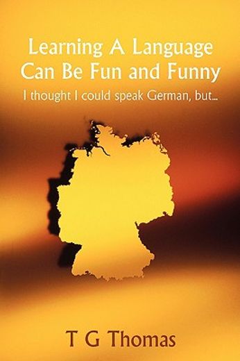learning a language can be fun and funny: i thought i could speak german, but...