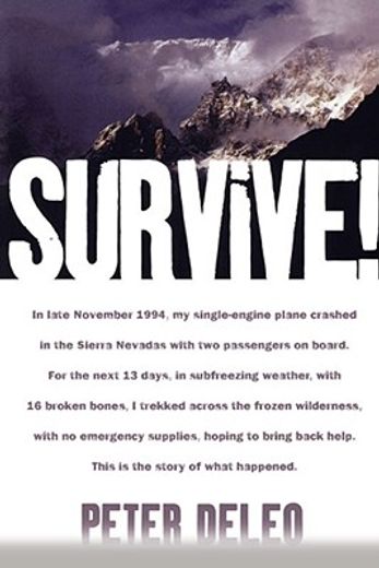 survive!,my fight for life in the high sierras (en Inglés)