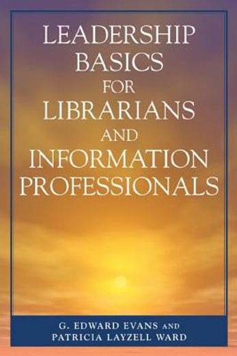 leadership basics for librarians and information professionals