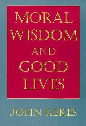 moral wisdom and good lives