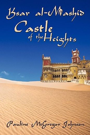 ksar al-mashid,castle of the heights