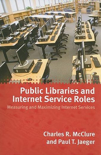 public libraries and internet service roles,measuring and maximizing internet services