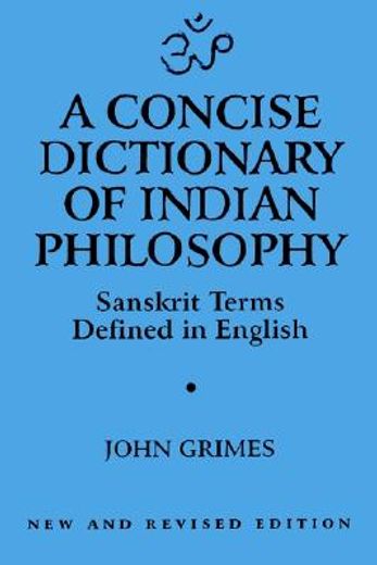 a concise dictionary of indian philosophy,sanskrit terms defined in english