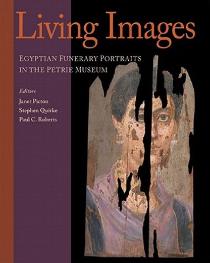 living images,egyptian funerary portraits in the petrie museum