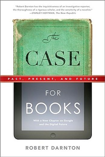 the case for books,past, present, and future (en Inglés)