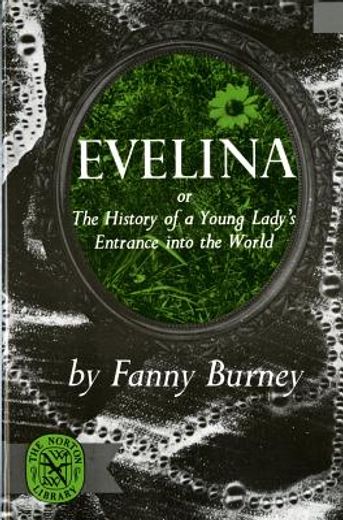 evelina,or the history of a young lady`s entrance into the world (in English)