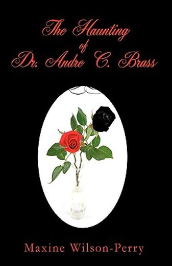 the haunting of dr. andre c. brass
