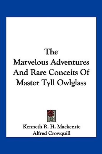 the marvelous adventures and rare concei