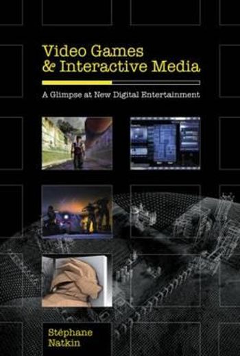 video games and interactive media,a glimpse at new digital entertainment