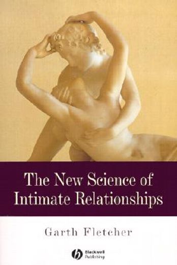 the new science of intimate relationships