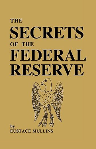 the secrets of the federal reserve (en Inglés)