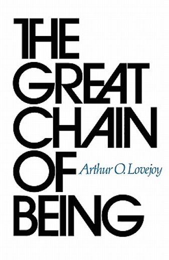 the great chain of being,a study of the history of an idea