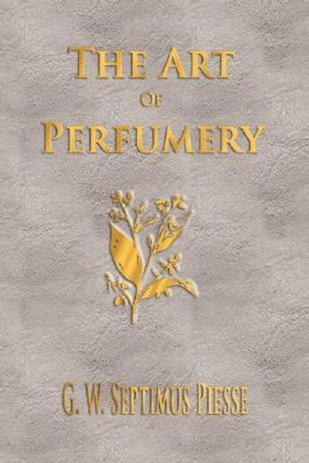 the art of perfumery