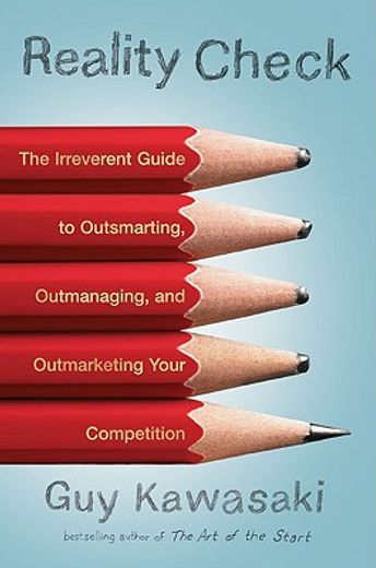 reality check,the irreverent guide to outsmarting, outmanaging, and outmarketing your competition