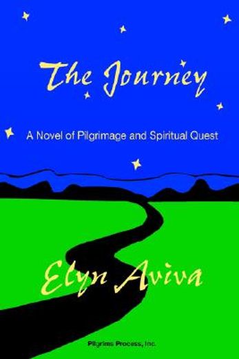 the journey,a novel of pilgrimage and spiritual quest (in English)