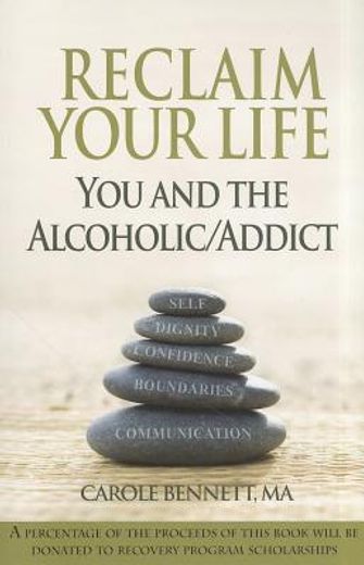 reclaim your life,you and the alcoholic/addict (in English)