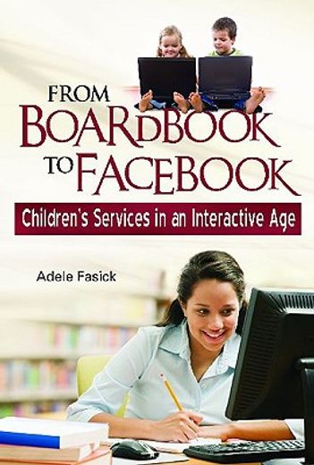 from boardbook to fac,children`s services in an interactive age