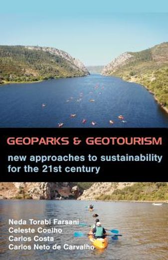 geoparks and geotourism: new approaches to sustainability for the 21st century (en Inglés)