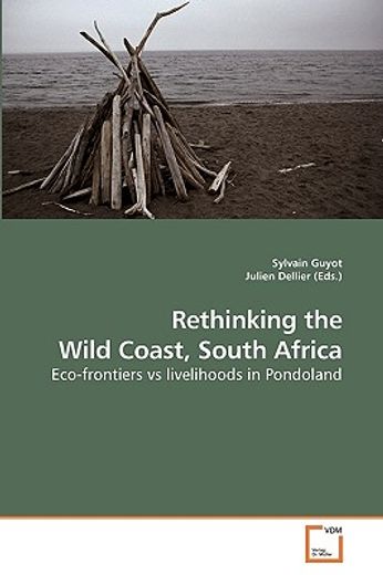 rethinking the wild coast, south africa,eco-frontiers vs livelihoods in pondoland