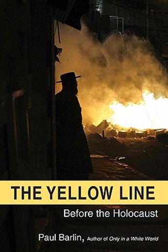 the yellow line: before the holocaust