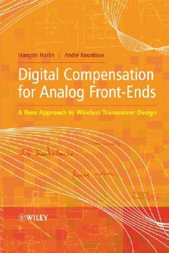digital compensation for analog front-ends,a new approach to wireless transceiver design (en Inglés)
