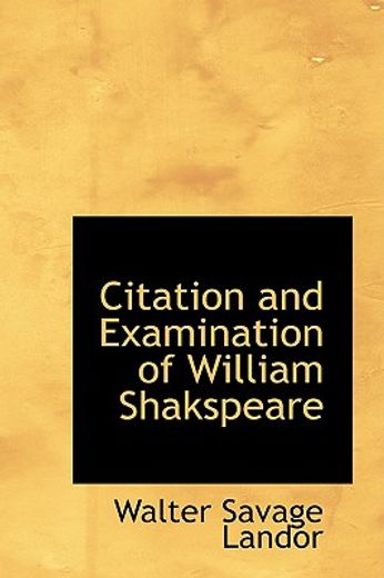 citation and examination of william shakspeare