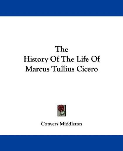 the history of the life of marcus tulliu